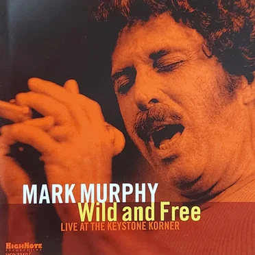 Wild and Free - Live at the Keystone Korner