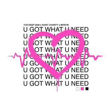 U got What u Need