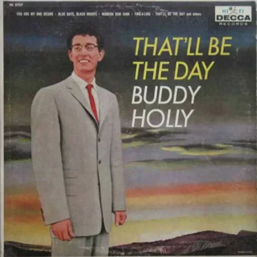 That’ll Be the Day