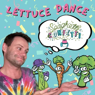 Lettuce Dance by Spaghetti Confetti - album cover