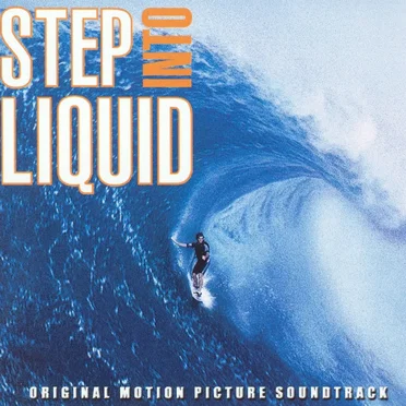 Step Into Liquid by Various Artists - album cover