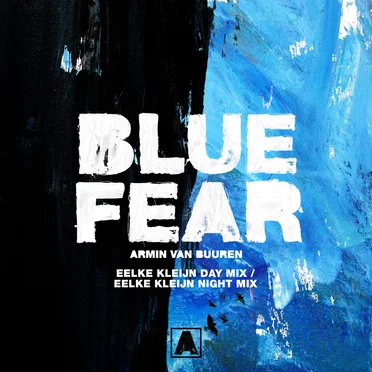 Blue Fear (Eelke Kleijn day mix / Eelke Kleijn night mix)