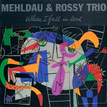 When I Fall in Love by Mehldau & Rossy Trio - album cover
