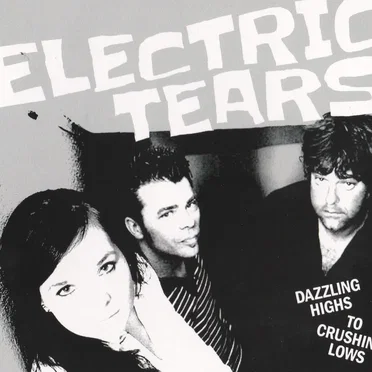 Dazzling Highs To Crushing Lows by Electric Tears - album cover