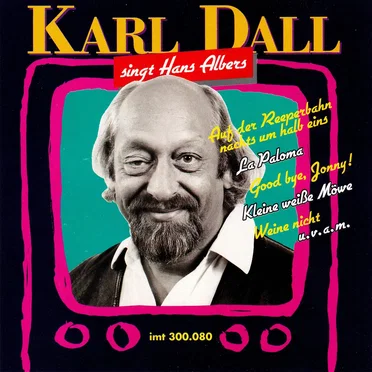 Karl Dall singt Hans Albers