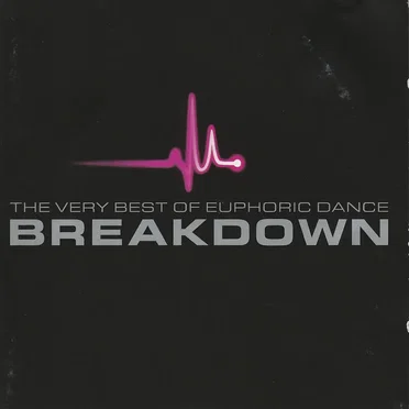 Breakdown: The Very Best of Euphoric Dance, Volume 5 by Various Artists - album cover