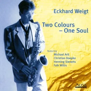 Two Colours, One Soul by Eckhard Weigt - album cover