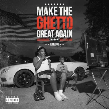 MAKE THE GHETTO GREAT AGAIN by Junebug Ghetto - album cover