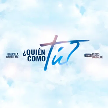 ¿Quién como Tú by Gabriela Cartulano - album cover