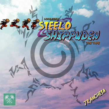 Justuslocalsonly Presents: Steelo Shippuden (The Tape)
