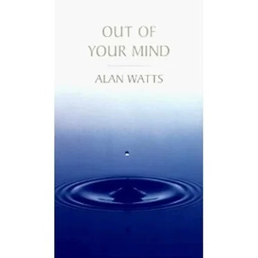 Out of Your Mind by Alan Watts - album cover