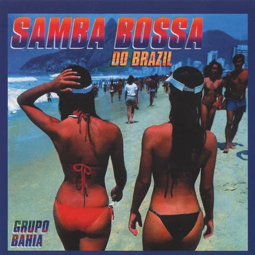Samba Bossa Do Brazil by Grupo Bahia - album cover