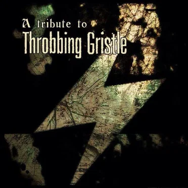 A Tribute To Throbbing Gristle by Various Artists - album cover