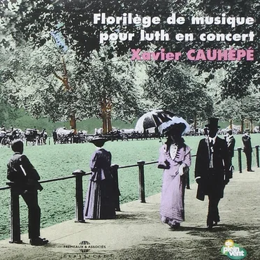 Florilège de musique pour luth en concert by Xavier Cauhépé - album cover