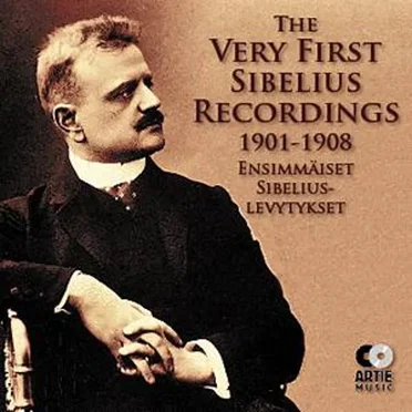 The Very First Sibelius Recordings 1901-1908: Ensimmäiset Sibelius-levytykset