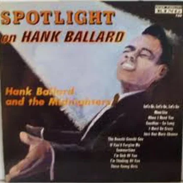 Spotlight On Hank Ballard