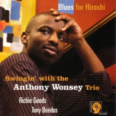 Blues for Hiroshi by Anthony Wonsey Trio - album cover