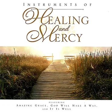 Instruments of Healing and Mercy by Various Artists - album cover