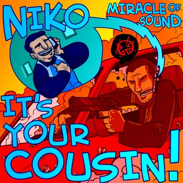 Niko It's Your Cousin!