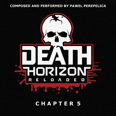 Death Horizon: Reloaded, Chapter 5 (Original Soundtrack)