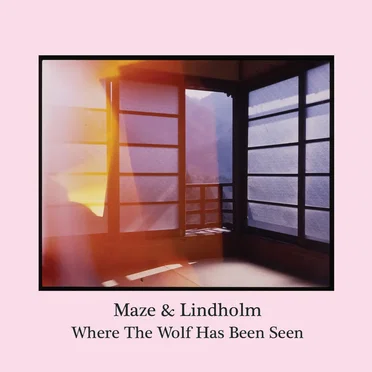 Where the Wolf Has Been Seen by Maze & Lindholm - album cover