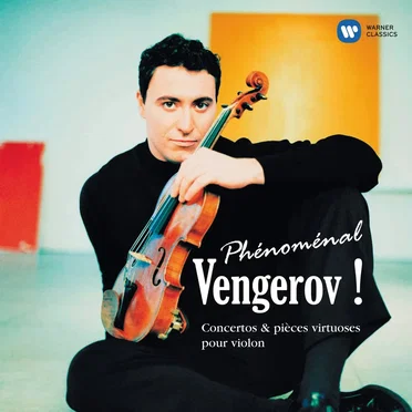 Phénoménal Vengerov ! Concertos & pièces virtuoses pour violon