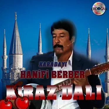 Kiraz Dalı by Hanifi Berber Karadayı - album cover