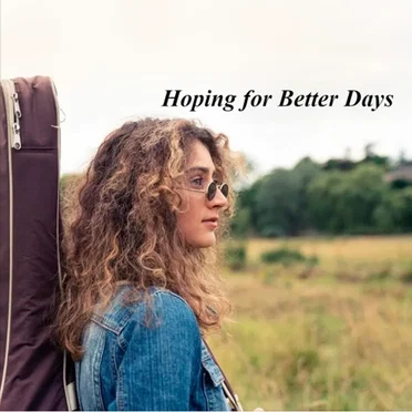 Hoping for Better Days