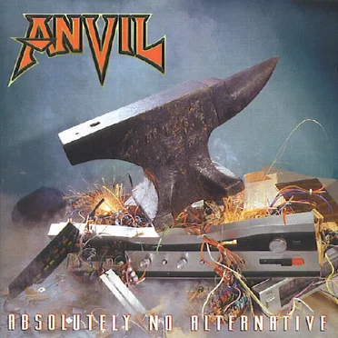 Absolutely No Alternative by Anvil - album cover