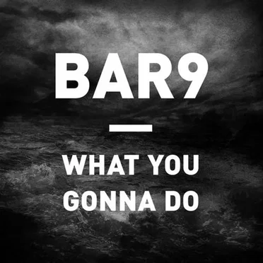 What You Gonna Do