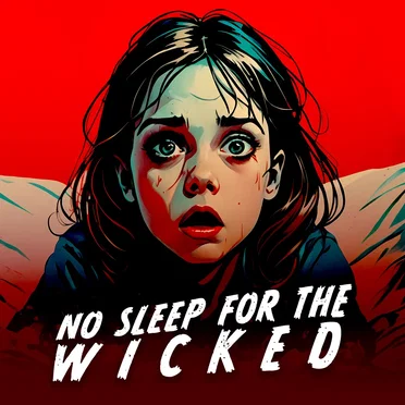 No Sleep for the Wicked
