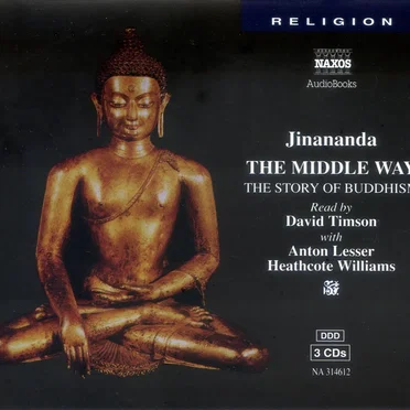 The Middle Way: The Story of Buddhism by Jinananda - album cover