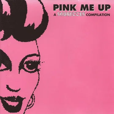 Pink Me Up: A Sabrettes Compilation by Various Artists - album cover
