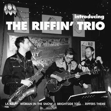 Introducing The Riffin' Trio