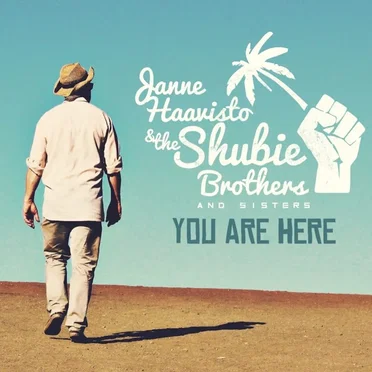 You Are Here by Janne Haavisto & The Shubie Brothers and Sisters - album cover