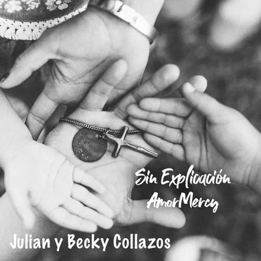 Sin Explicación by Julian y Becky Collazos - album cover