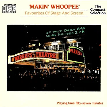 Makin' Whoopee: Favourites of Stage and Screen by Various Artists - album cover