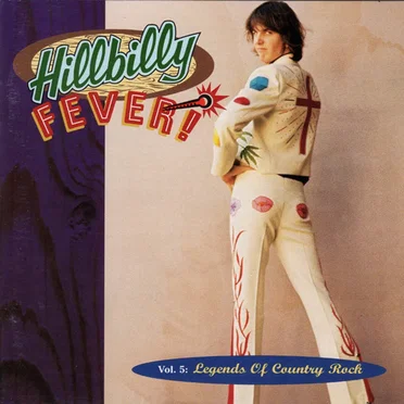 Hillbilly Fever!, Volume 5: Legends of Country Rock by Various Artists - album cover