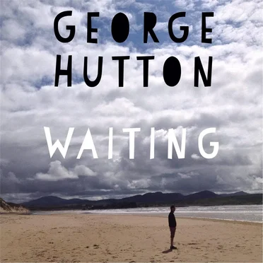 Waiting by George Hutton - album cover