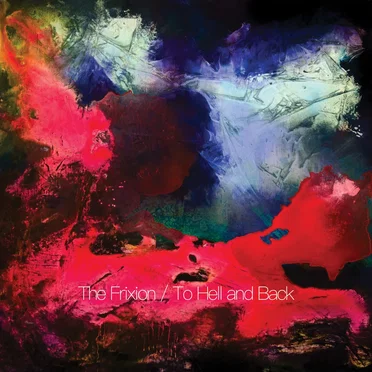 To Hell and Back by The Frixion - album cover