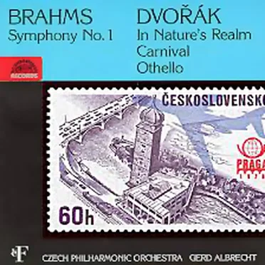 Brahms: Symphony no. 1 / Dvořák: In Nature’s Realm / Carnival / Othello