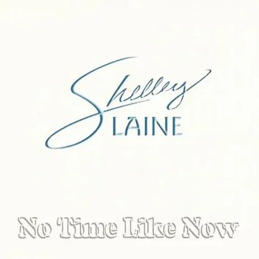 No Time Like Now by Shelley Laine - album cover