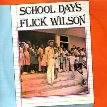 School Days by Flick Wilson - album cover