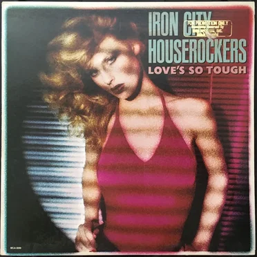 Love’s So Tough by Iron City Houserockers - album cover