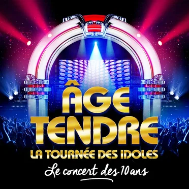 Age Tendre, La Tournée des Idoles: Le Concert des 10 Ans by Various Artists - album cover