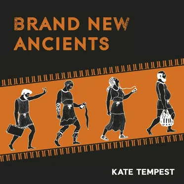 Brand New Ancients by Kate Tempest - album cover