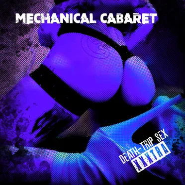Death Trip Sex: XXXTRA