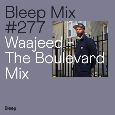 Bleep Mix #277 ‐ The Boulevard Mix by Waajeed - album cover