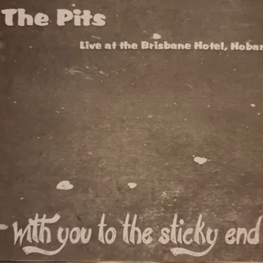 Live at the Brisbane Hotel, Hobart by The Pits - album cover