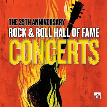 The 25th Anniversary Rock & Roll Hall of Fame Concerts by Various Artists - album cover